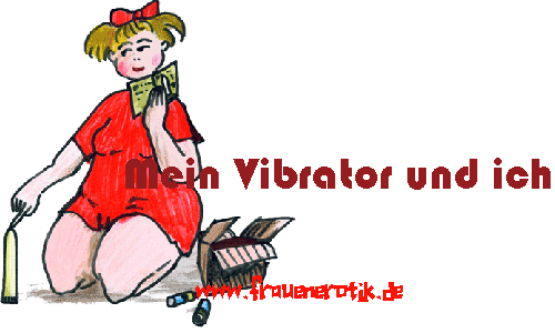 Mein Vibrator und ich